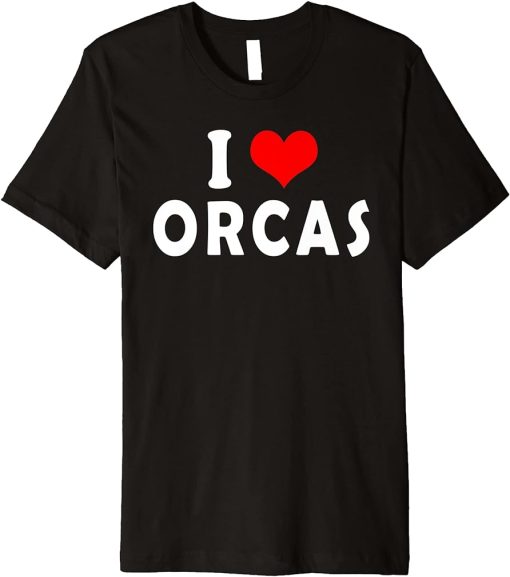 I Love Orcas Funny Premium T-Shirt