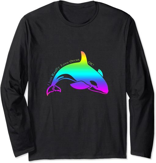 I Just Really Love Orcas, OK? Watercolor Orca Killer Long Sleeve T-Shirt