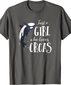 Just A Girl Who Loves Orcas Cute Whale T-Shirt